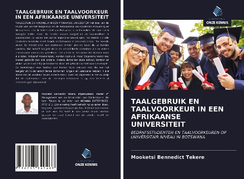 TAALGEBRUIK EN TAALVOORKEUR IN EEN AFRIKAANSE UNIVERSITEIT - Mooketsi Bennedict Tekere