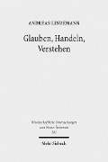 Cover-Bild zum Titel 'Glauben, Handeln, Verstehen' von 'Andreas Lindemann'