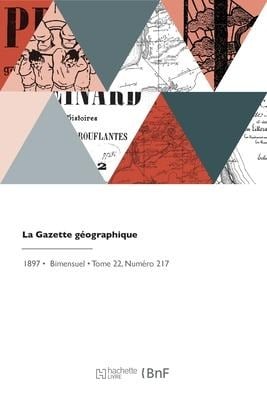 La Gazette géographique - Édouard Marbeau, Georges Demanche