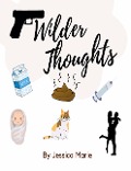 Wilder Thoughts - Jessica Marie