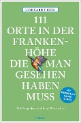 Cover-Bild zum Titel '111 Orte in der Frankenhöhe, die man gesehen haben muss' von 'Leonhard F. Seidl'