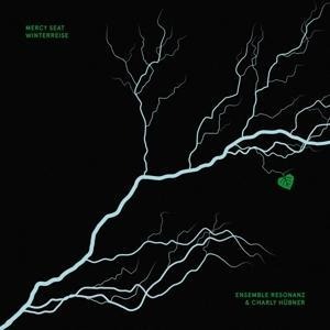 Mercy Seat Winterreise - Charly Ensemble Resonanz/Huebner