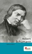 Cover-Bild zum Titel 'Robert Schumann' von 'Barbara Meier'