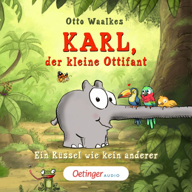Karl, der kleine Ottifant. Ein Rüssel wie kein anderer - Otto Waalkes, Otto Waalkes