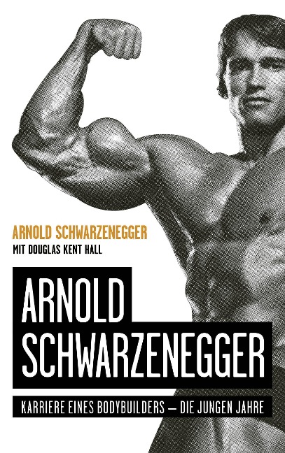 Arnold Schwarzenegger - Arnold Schwarzenegger, Douglas Kent Hall