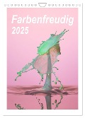 Farbenfreudig (Wandkalender 2025 DIN A4 hoch), CALVENDO Monatskalender - Anna Kropf