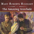 The Amazing Interlude, with eBook - Mary Roberts Rinehart