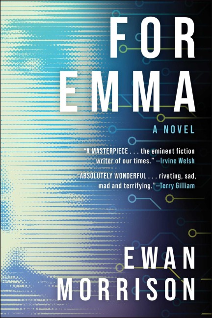 For Emma - Ewan Morrison