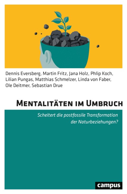Mentalitäten im Umbruch - Dennis Eversberg, Linda von Faber, Philip Koch, Sebastian Drue, Matthias Schmelzer