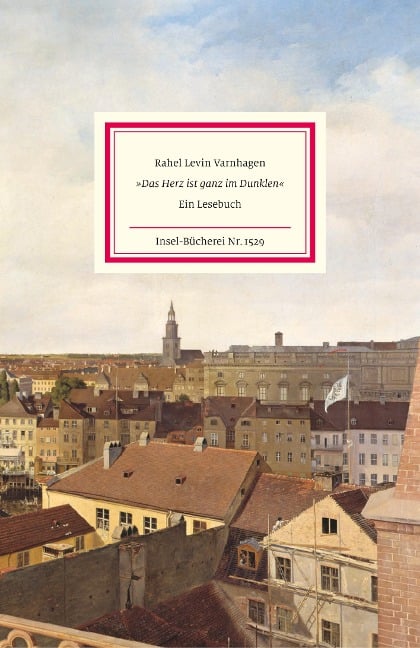 'Das Herz ist ganz im Dunklen' - Rahel Varnhagen