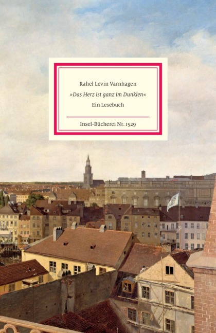 'Das Herz ist ganz im Dunklen' - Rahel Varnhagen