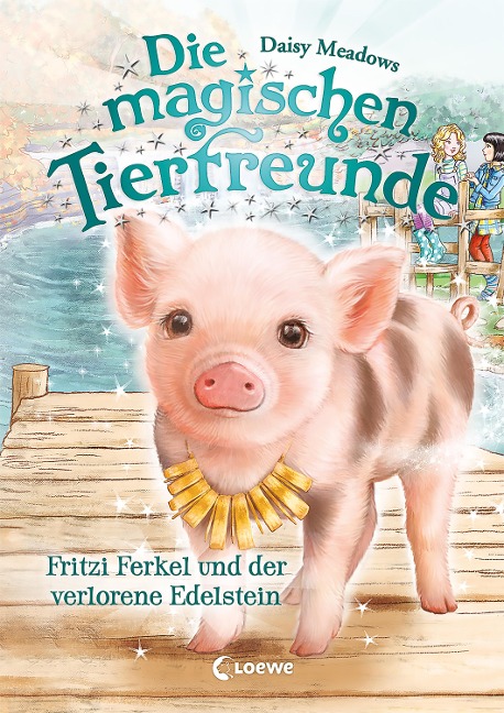 Die magischen Tierfreunde (Band 14) - Fritzi Ferkel und der verlorene Edelstein - Daisy Meadows