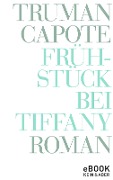 Cover-Bild zum Titel 'Frühstück bei Tiffany ePub' von 'Truman Capote'