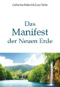 Cover-Bild zum Titel 'Das Manifest der Neuen Erde' von 'Catharina Roland, Coco Tache'