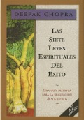 Las siete leyes espirituales del éxito - Deepak Chopra