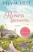 Cover-Bild zum Titel 'Die Rosengärtnerin' von 'Sylvia Lott'
