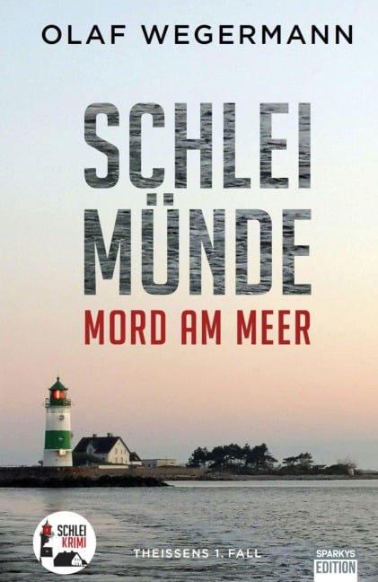 Schleimünde - Mord am Meer - Olaf Wegermann