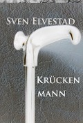 Cover-Bild zum Titel 'Krückenmann' von 'Sven Elvestad'