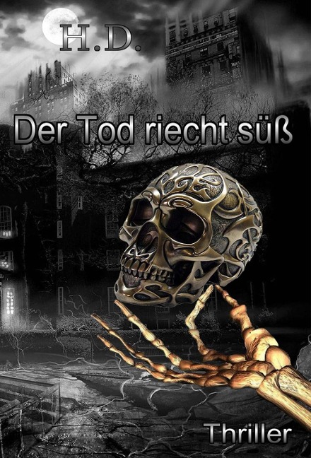Der Tod riecht süß - exklusive Leseprobe - Henry-Sebastian Damaschke
