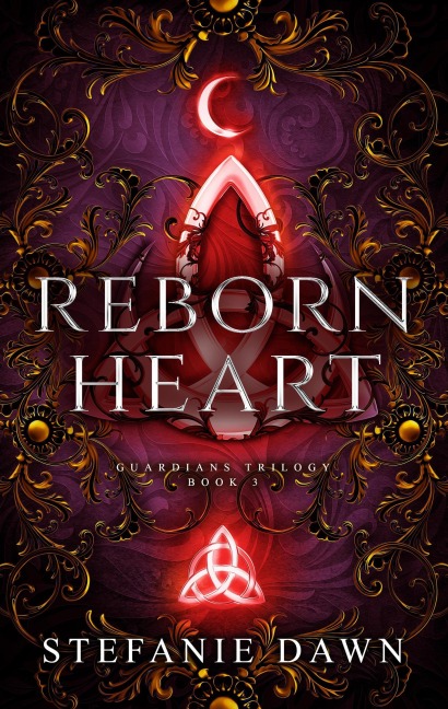 Reborn Heart (Guardians Trilogy, #3) - Stefanie Dawn