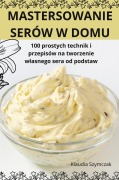 Cover-Bild zum Titel 'MASTERSOWANIE SERÓW W DOMU' von 'Klaudia Szymczak'
