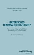 Cover-Bild zum Titel 'Bayerisches Denkmalschutzgesetz' von 'Jörg Spennemann, Dieter J. Martin, Mathias Pfeil, Fabian Gerstner, Maximilian Fritsch'