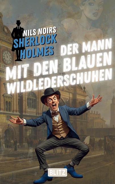 Der Mann mit den blauen Wildlederschuhen (Nils Noirs Sherlock Holmes 29) - Nils Noir