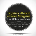 Les Mille et une Nuits : le prince Ahmed et la fée Morgiane - Jm Gardner