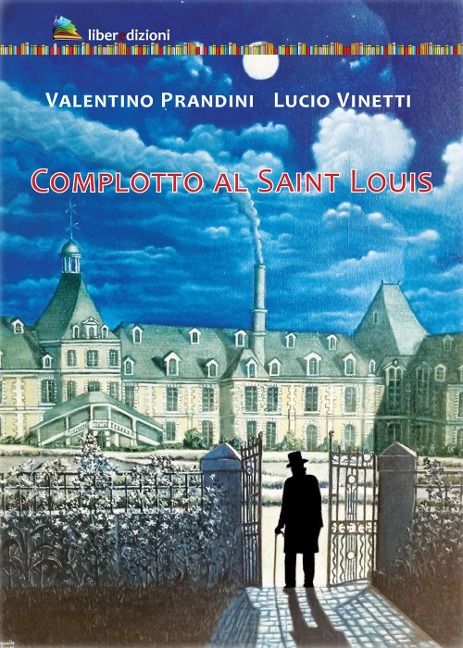 Complotto al Saint Louis - Valentino Prandini, Lucio Vinetti