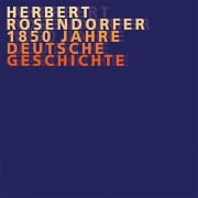 Cover-Bild zum Titel 'Rosendorfer, Dt. Geschichte Vol. 1 bis 8' von 'Herbert Rosendorfer'