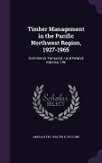 Cover-Bild zum Titel 'Timber Management in the Pacific Northwest Region, 1927-1965: Oral History Transcript / and Related Material, 196' von 'Amelia R. Fry, Walter H. Ive Lund'