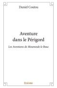 Cover-Bild zum Titel 'Aventure dans le Périgord' von 'Daniel Coutou'
