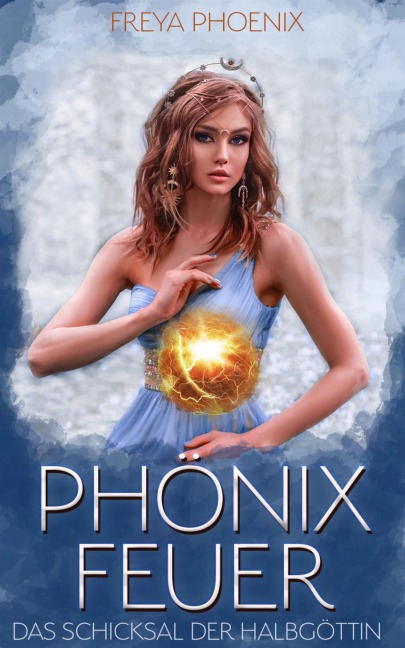 Phönixfeuer - Freya Phoenix