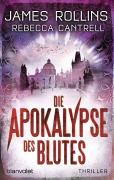 Cover-Bild zum Titel 'Die Apokalypse des Blutes' von 'James Rollins, Rebecca Cantrell'