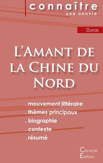 Fiche de lecture L'Amant de la Chine du Nord de Marguerite Duras (analyse littéraire de référence et résumé complet) - Marguerite Duras