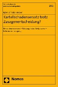 Cover-Bild zum Titel 'Kartellschadensersatz trotz Zusagenentscheidung?' von 'Björn Christian Becker'