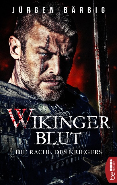 Wikingerblut - Die Rache des Kriegers - Jürgen Bärbig