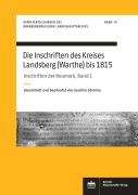 Cover-Bild zum Titel 'Die Inschriften des Kreises Landsberg (Warthe) bis 1815' von 'Berliner Wissenschafts-Verlag'