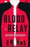 Cover-Bild zum Titel 'Blood Relay' von 'Devon Mihesuah'