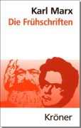 Cover-Bild zum Titel 'Die Frühschriften' von 'Karl Marx'