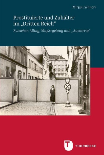 Prostituierte und Zuhälter im "Dritten Reich" - Mirjam Schnorr
