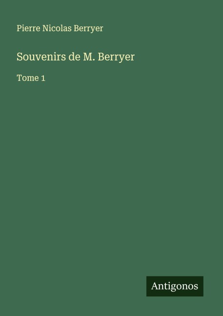 Souvenirs de M. Berryer - Pierre Nicolas Berryer