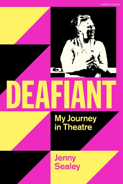 Deafiant - Jenny Sealey
