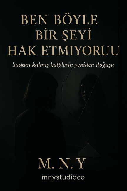 BenBoyleBirSeyiHakEdiyorum - M. N. Y