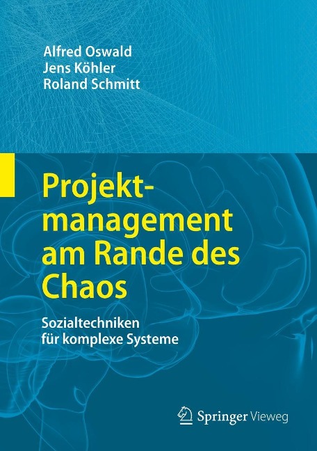 Projektmanagement am Rande des Chaos - Alfred Oswald, Roland Schmitt, Jens Köhler