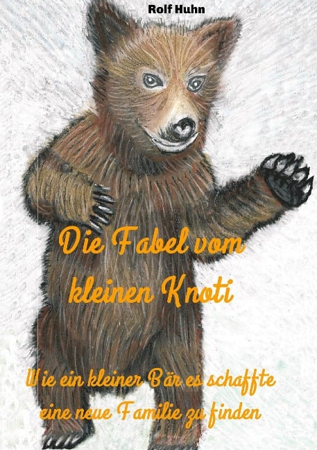 Die Fabel vom kleinen Knoti - Rolf Huhn