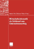 Cover-Bild zum Titel 'Wirtschaftsinformatik als Schlüssel zum Unternehmenserfolg' von ''
