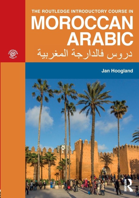 The Routledge Introductory Course in Moroccan Arabic - Jan Hoogland