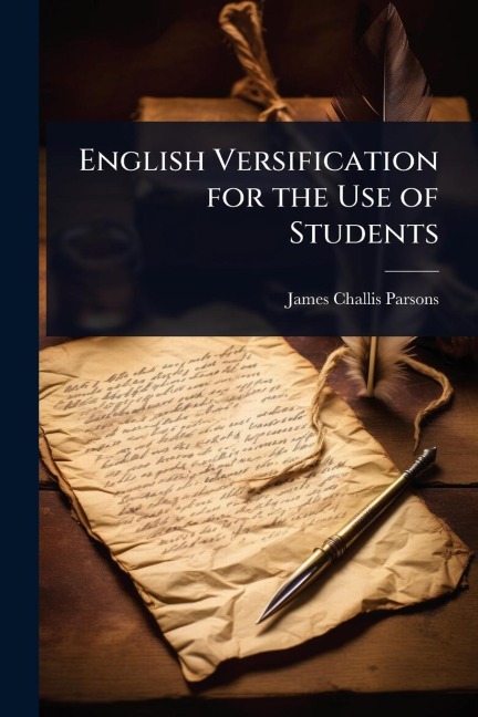 English Versification for the Use of Students - James Challis Parsons