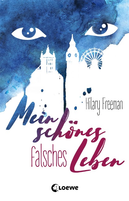 Mein schönes falsches Leben - Hilary Freeman